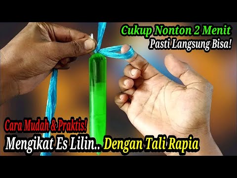 Cara Mengikat Es Lilin Dengan Tali Rapia