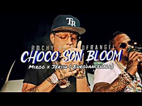 🇩🇴Choco Son Bloom - Rochy RD x Miroo x Jeriih (Eurodancehall)🇳🇱