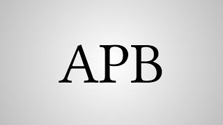 What Does APB Stand For