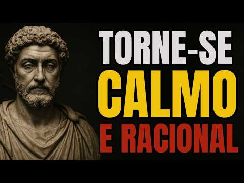 Como Ser Calmo e Ter Controle Mental Sob Pressão | Estoicismo | Sabedoria Estoica