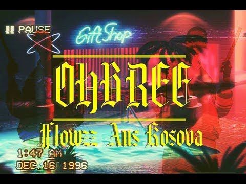 OHBREE - F.A.K ( FLOWZZ AUS KOSOVAAA )