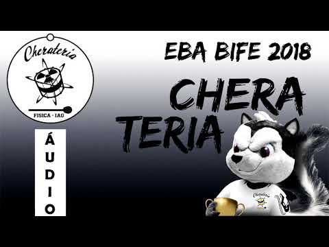 Cherateria - Áudio - EBA BIFE 2018