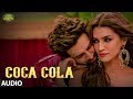 COCA COLA Audio Song | Luka Chuppi |Kartik A, Kriti S |Tanishk B Neha Kakkar Tony Kakkar Young Desi