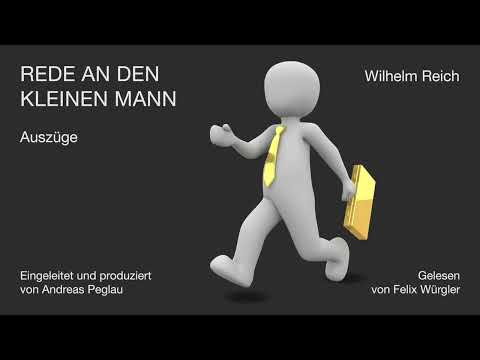 Wilhelm Reich: "Rede an den kleinen Mann" (1946), Auszüge