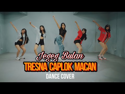Jegeg Bulan - Tresna Caplok Macan - Dance Cover