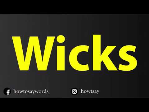 How To Pronounce Wicks