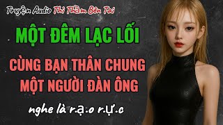 Truyện Audio || BÍ MẬT SAU TÌNH BẠN || Thì Thầm Bên Tai