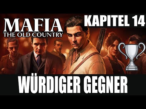 Mafia The Old Country – Trophy Guide “Worthy Opponent” (Chapter 14)