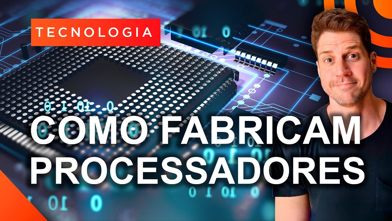 Como são produzidos os processadores?