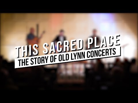 "This Sacred Place: The Story of Old Lynn Concerts" Official Trailer