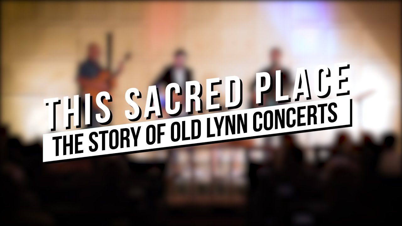 "This Sacred Place: The Story of Old Lynn Concerts" Official Trailer
