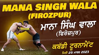 Mana Singh Wala (Firozpur) Kabaddi Tournament 29 Mar 2023