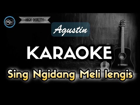 Sing Ngidaang Meli Lengis Agustin - Karaoke