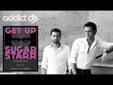 Sugarstarr - Get up (Addict Djs Remix)