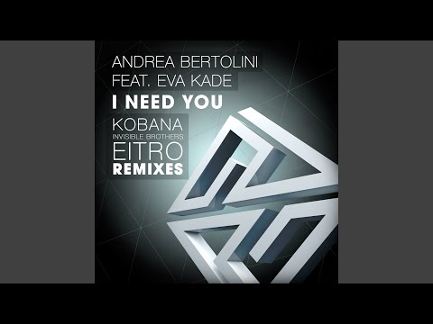 I Need You (Kobana 'Dub' Remix)