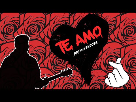 Brian Mendoza - Te Amo (Lyric Video) ❤️