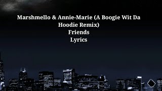 Marshmello &amp; Anne-Marie ( A Boogie Wit Da Hoodie Remix) - Friends [ Lyrics ]