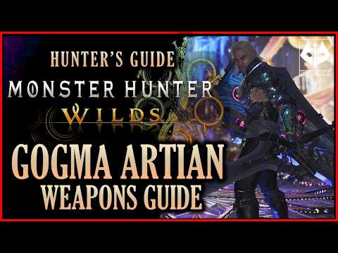 COMPLETE GUIDE TO THE GOGMA ARTIAN WEAPON SYSTEM : MONSTER HUNTER WILDS