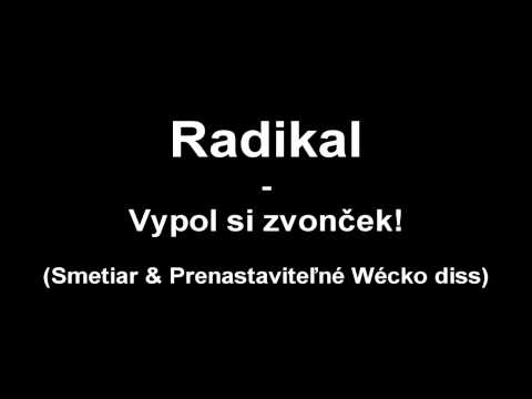 Radikal - Vypol si zvonček! (Smetiar Separ & Prenastaviteľné Wécko diss)