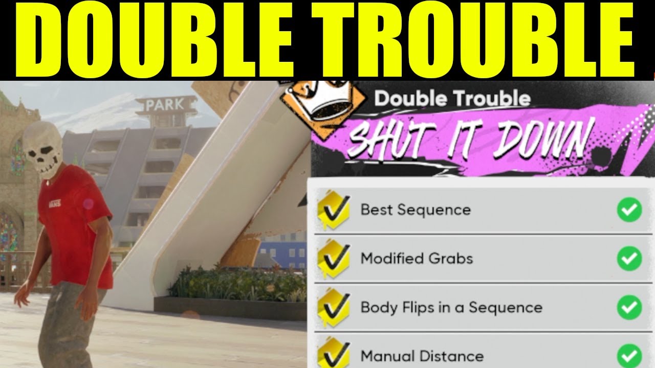 skate 4 - double trouble goals easy | Modified grabs | body flips in a sequence | one sequence