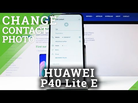 How to Add Photo to Contact in HUAWEI P40 Lite E – Customize Contact
