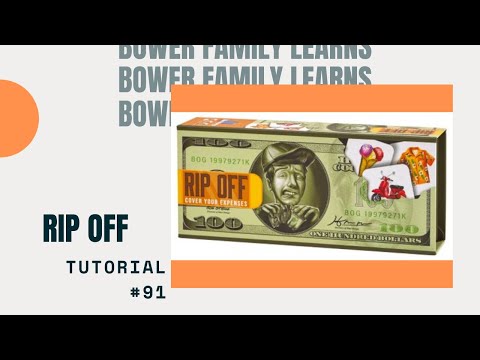 Bower Family Learns #91: Rip Off