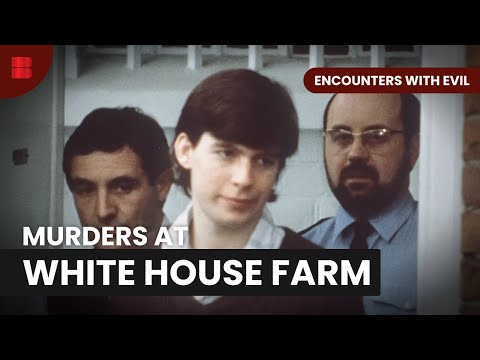 White House Farm Murders - Encounters with Evil - S01 EP06 - True Crime