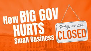 Video Marathon: How Big Government Hurts Small Business
