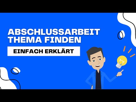 Thema finden für Bachelorarbeit, Masterarbeit, Hausarbeit & Co. [Einfach erklärt]