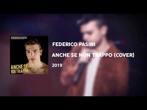 Federico Pasini - Anche se non trappo