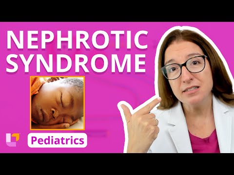 Nephrotic Syndrome: Alterations in Health - Pediatric Nursing | @LevelUpRN