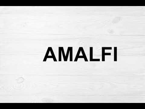 How To Pronounce Amalfi