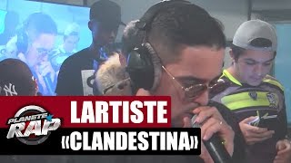 Lartiste &quot;Clandestina&quot; en live #PlanèteRap