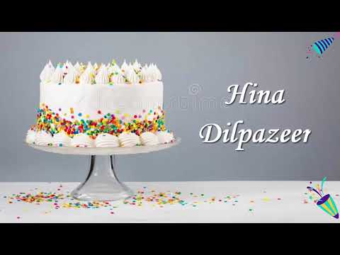Hina Dilpazeer Birthday Cake | Happy Birthday Hina Dilpazeer Birthday Song