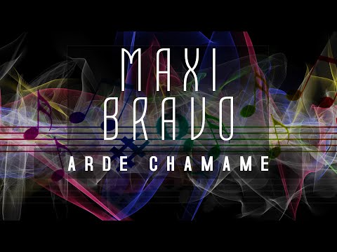 MAXI BRAVO Arde Chamamé - Traguitos Cortos