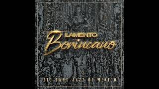 Big Band Jazz de México - Lamento Borincano [Official Audio]