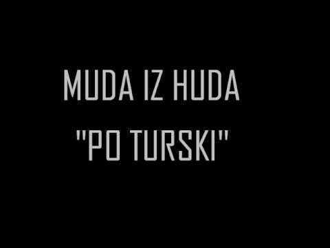 Muda iz Huda - Po Turski (demo) (Serbian Rap)