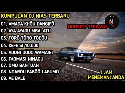 KUMPULAN DJ NIAS TERBARU 2024 ✓ AMADA KHÖU - AE BALE - KEFE SI 10.000 - DJ NIAS KN6500 FULL BASS