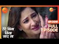 Tere Bina Jiya Jaye Naa - Thriller Tv Serial - Full Epi - 91 - Avinesh Rekhi,Anjali Tatrari-Zee TV