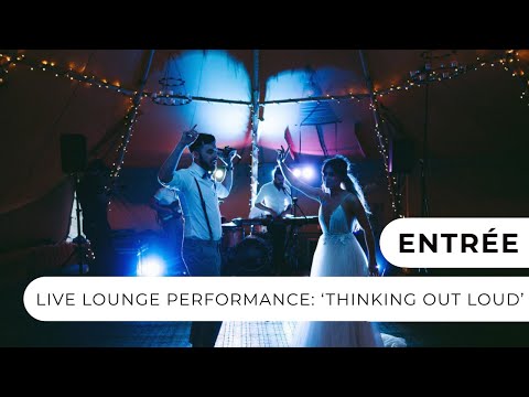  Entrée - Thinking Out Loud - Live Lounge