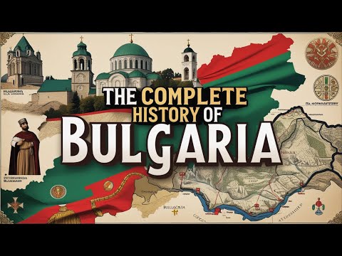 The Complete History of Bulgaria: From Ancient Thracians to Modern Times