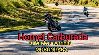 HORNET CARBURADA subindo a serrinha MORUNGABA bem tranquilo Vlog Stela & Silas