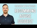 Advise Suggest Recommend Differences And How To Use