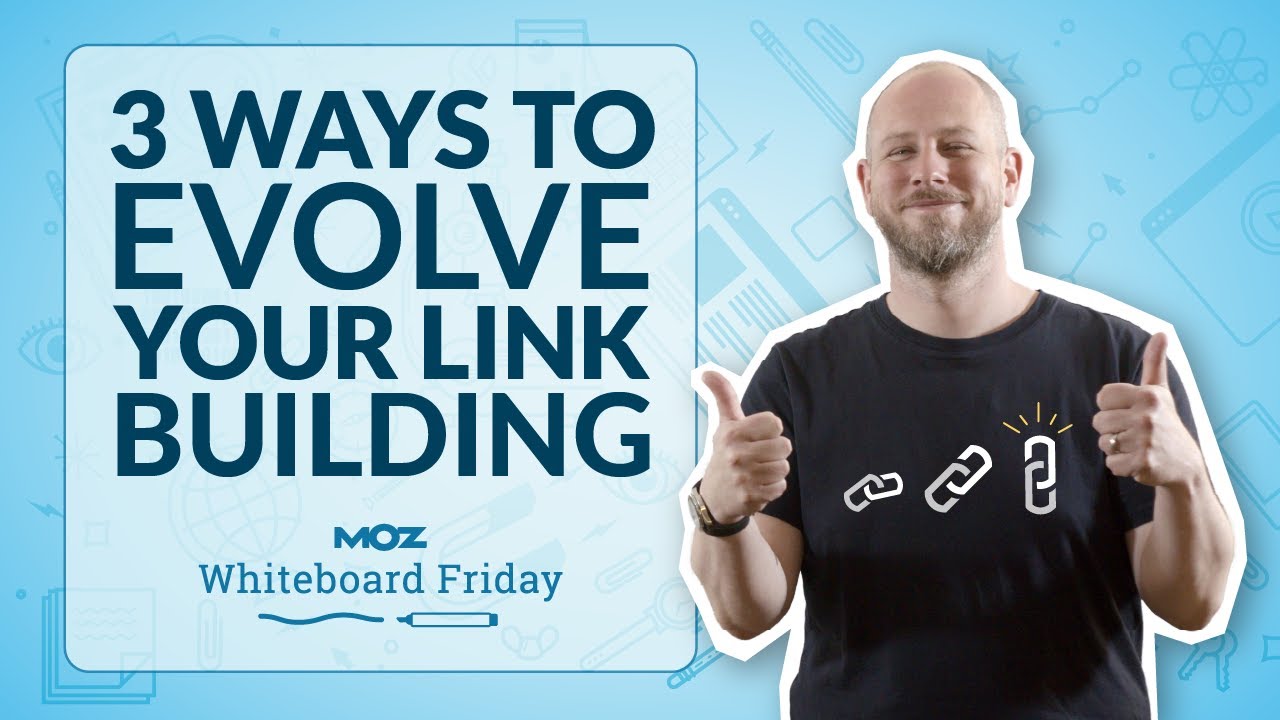 Three Ways to Evolve Your Link Building in 2023 — Whiteboard Friday