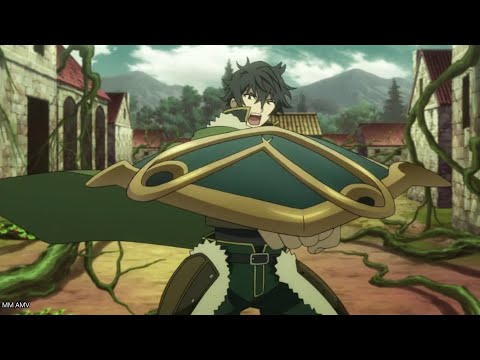 The Rising Of The Shield Hero - HD -【AMV】- Natural