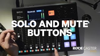 14 RØDECaster Pro Features - Solo and Mute Buttons