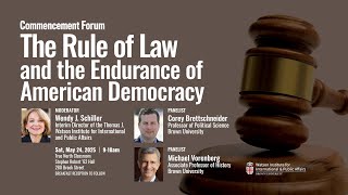 Commencement Forum: The Rule of Law and the Endurance of American Democracy