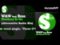 W&W feat. Bree - Nowhere To Go (Alternative ...