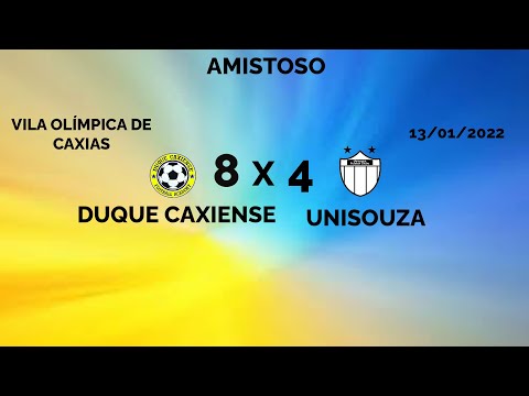 DUQUE CAXIENSE X UNISOUZA AMISTOSO