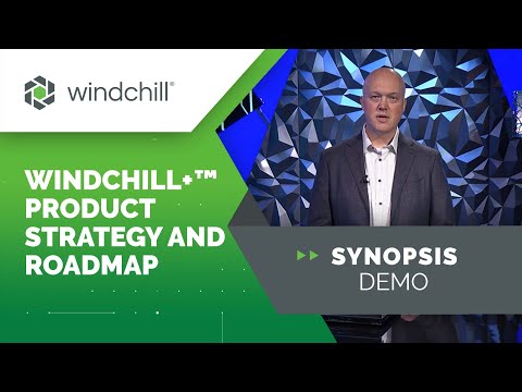 Windchill+™ Product Development Strategy and Roadmap